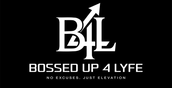 Bossed Up 4 Lyfe Co.